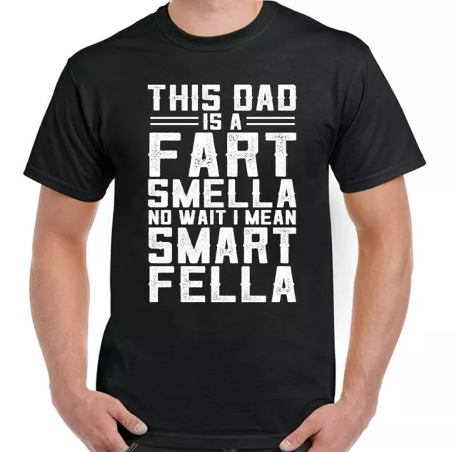 FATHER'S DAY T-SHIRT, This Dad is a Fart Smella Mens Funny Tee Top Daddy Grandad