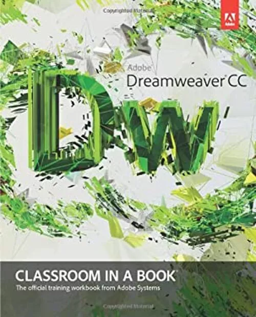 Adobe Dreamweaver CC : Classroom in a Book Paperback Adobe Creati