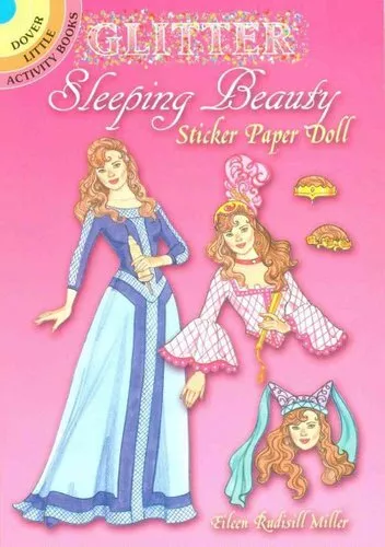 Glitter Sleeping Beauty Sticker Paper Doll by Eileen Miller 9780486499703