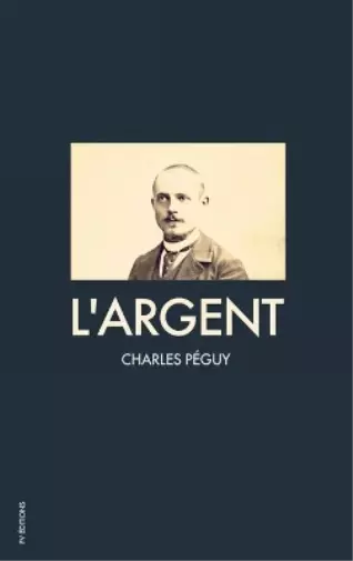 Charles Péguy L'Argent (Relié)