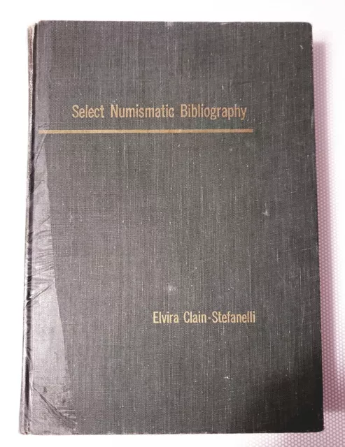 1965 Select Numismatic Bibliography by Elvia Clain-Stefanelli, Coin Collecting