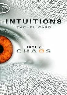 Intuitions, Tome 2 : Chaos von Ward, Rachel | Buch | Zustand gut