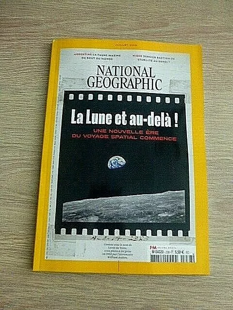 Revue  National Geographic -  N° 238  Juillet  2019  /   La  Lune  Et  Au-Dela