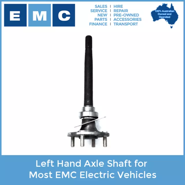Left Hand Side Axle Shaft for Most EMC Electric Vehicles