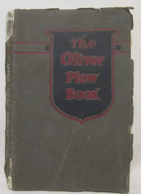 The Oliver Plow Book: A Treatise on Plows and Plowing by C.A. Bacon 1920 2nd Ed