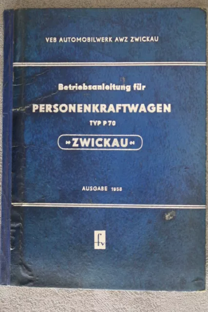 VEB - Betriebsanleitung mit ele. Schaltplan - PKW-Typ: P70  "Ausgabe 1958"  DDR
