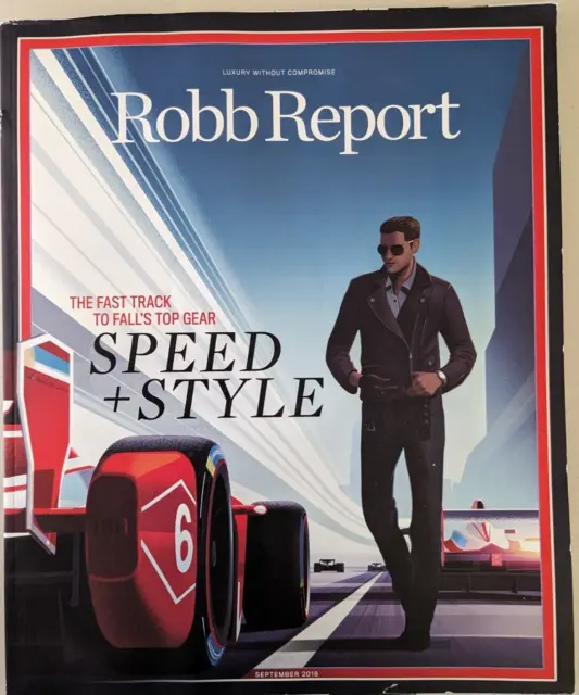 Robb Report Magazine September 2018 SPEED + STYLE Fall's Top Gear Luxury Racing