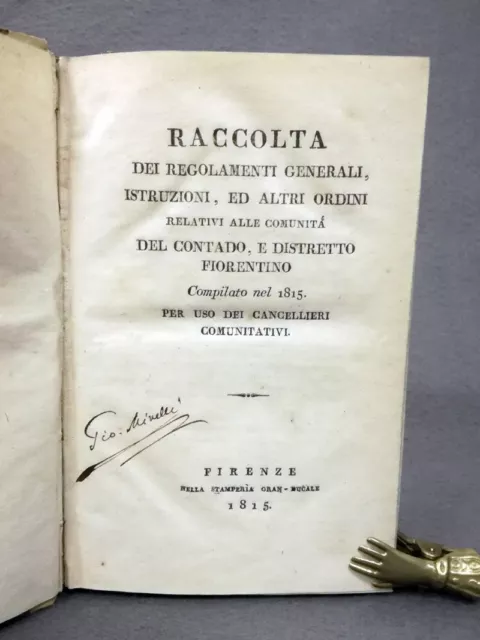 Granducato di Toscana. Raccolta dei regolamenti del Contado fiorentino, 1815