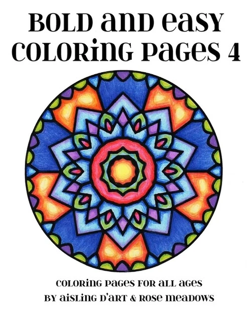BOLD AND EASY Coloring Pages 4: Coloring Pages For All Ages $10.49