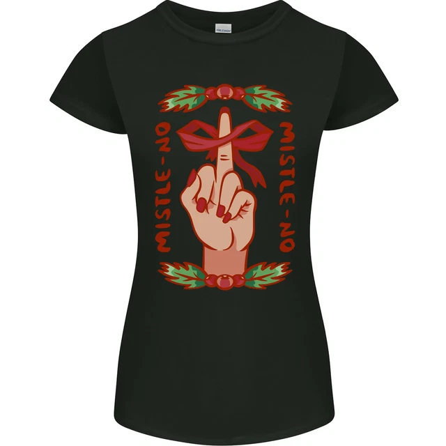 Christmas Mistle No Funny Bah Humbug Womens Petite Cut T-Shirt