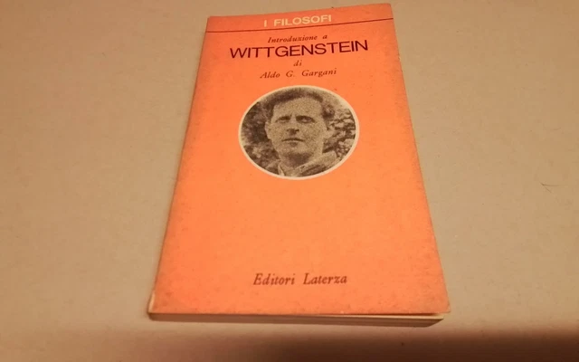 Aldo G. Gargani, Introduzione a Wittgenstein, Laterza, 1973, 15mr26 Aldo G. Gargani, Introduzione a Wittgenstein, Laterza, 1973, 15mr26