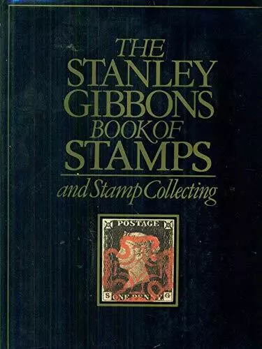 THE STANLEY GIBBONS BOOK OF STAMPS AND STAMP COLLECTING by James Watson Book The