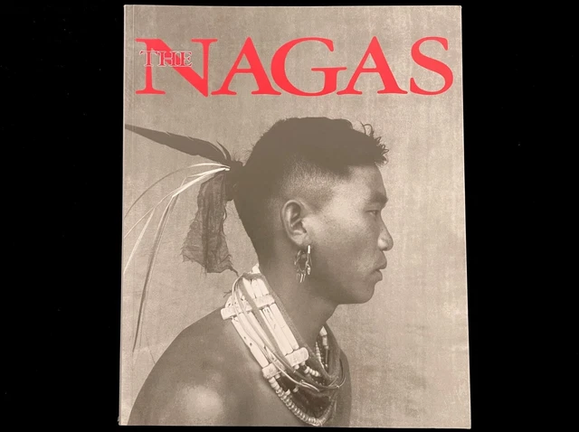 THE NAGAS  DISCIPLINED FORMS OF BEAUTY by Grata Somare & Leonardo Vigorelli 1992