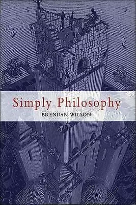 EINFACHE PHILOSOPHIE., Wilson, Brendan., gebraucht; gutes Buch