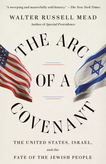 The Arc of a Covenant: The United States, Israel, and the Fate of the Jewish Peo
