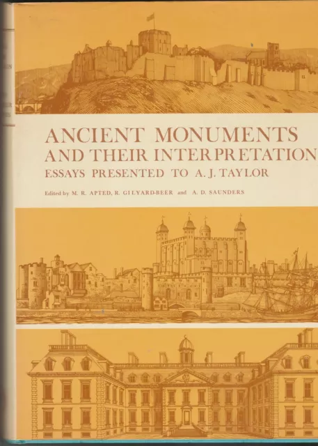 Ancient Monuments and their Interpretation - Essays Presented to A J Taylor 1977