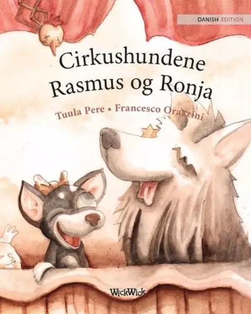 Cirkushundene Rasmus og Ronja: Danish Edition of Circus Dogs Roscoe and Rolly by