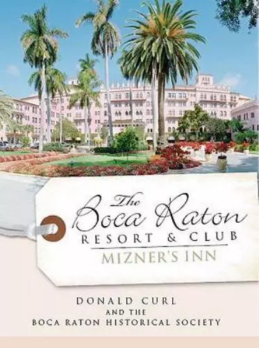 The Boca Raton Resort &amp; Club, Florida, Landmarks, Paperback