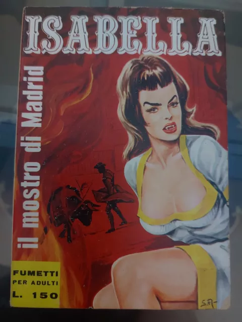 Isabella N° 11 1966 " Il Mostro Di Madrid" - Vintage - 1 Ediz. - Ottimo Stato