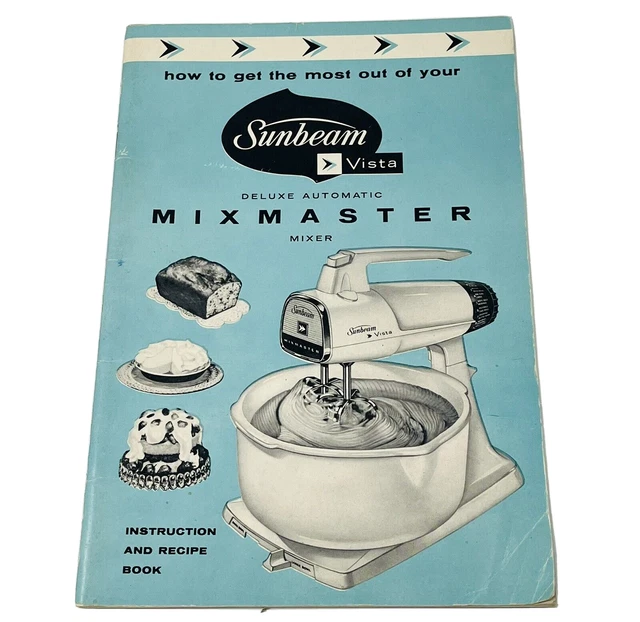 1962 SUNBEAM VISTA Mixmaster Food Mixer Instruction Recipe Cookbook