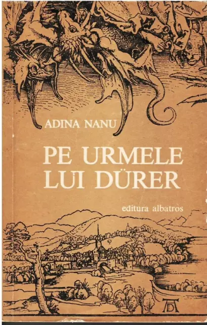 Pe urmele lui Durer by Adina Nanu, romanian book