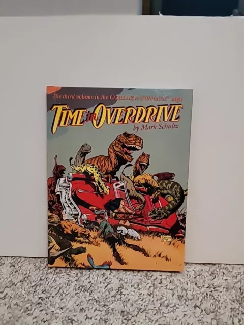 Time In Overdrive  Hardcover Mark Schultz Xenozoic Tales VF/NM