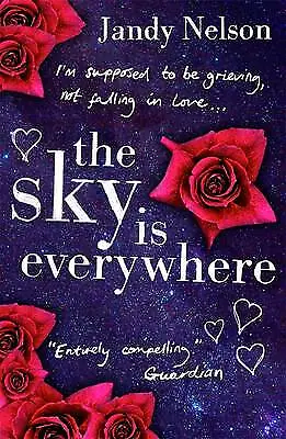 Nelson, Jandy : The Sky Is Everywhere Highly Rated eBay Seller Great Prices