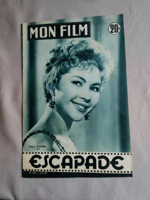 >Mon Film n°588 de 27/11/1957; Dany Carrel dans "Escapade"