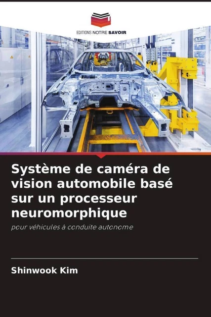Camera Neuromorphique SYSTÈME DE CAMÉRA de vision automobile basé sur un processeur ...