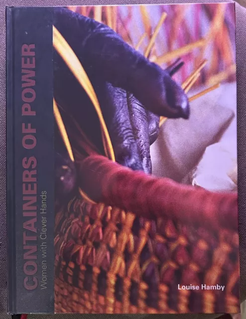 CONTAINERS OF POWER : Women With Clever Hands 2010 HB by Louise Hamby