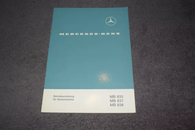 Betriebsanleitung Handbuch Mercedes Bootsmotor MB833/837/838 05/1967 erstklassig