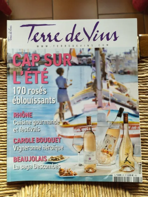 Revue TERRE DE VINS N°87 Juillet 2023 Rosés, Rhone et cuisine, Carole BOUQUET...