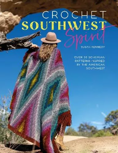 NEW Crochet Southwest Spirit By Susan Kennedy Paperback Free Shipping