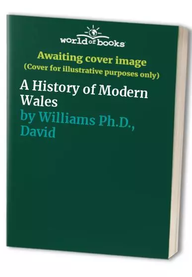 A History of Modern Wales by Williams Ph.D., David Hardback Book The Cheap Fast