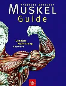 Muskel-Guide: Gezieltes Krafttraining, Anatomie von Dela... | Buch | Zustand gut