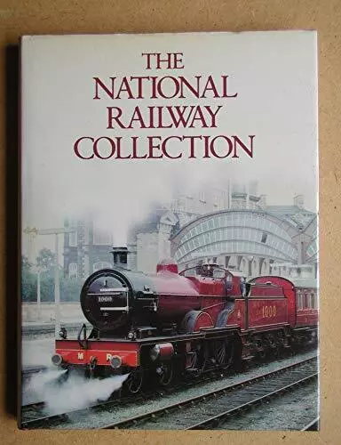 The National Railway Collection by National Railway Museum Hardback Book The