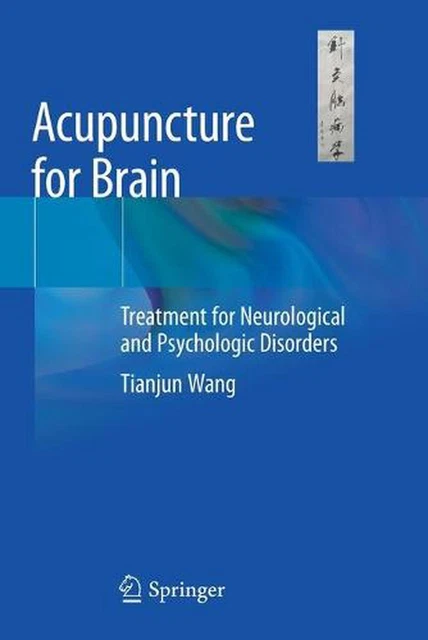 Acupuncture for Brain: Treatment for Neurological and Psychologic Disorders by T
