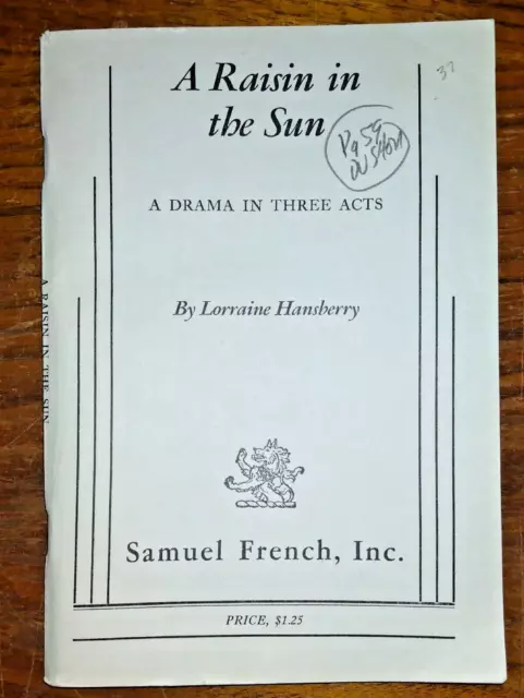 A Raisin in the Sun A Drama in 3 Acts by Lorraine Hansberry - Samuel French 1959