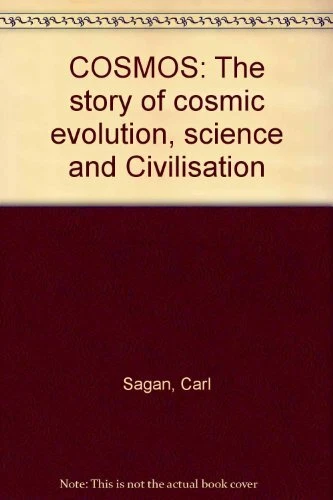 COSMOS: The story of cosmic evolution, science and Civ by Sagan, Carl B002QIACI4