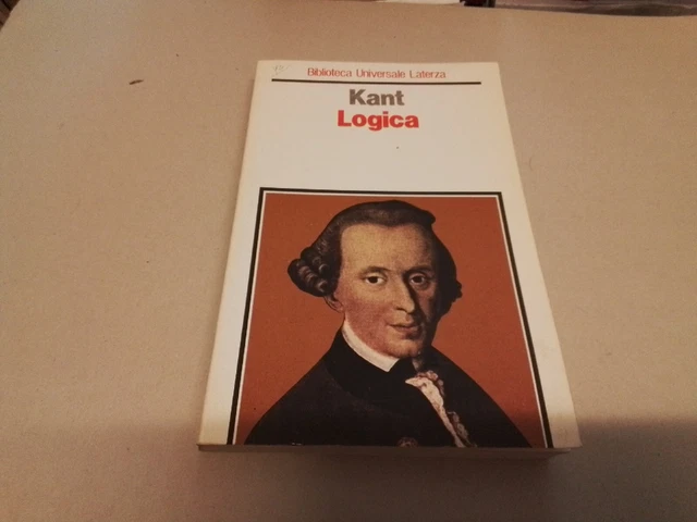 KANT, LOGICA. LATERZA, 1990, 17l23 KANT, LOGICA. LATERZA, 1990, 17l23