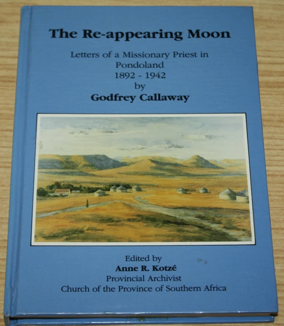THE RE-APPEARING MOON Letters Of A Missionary Priest In Pondoland 1892 ...
