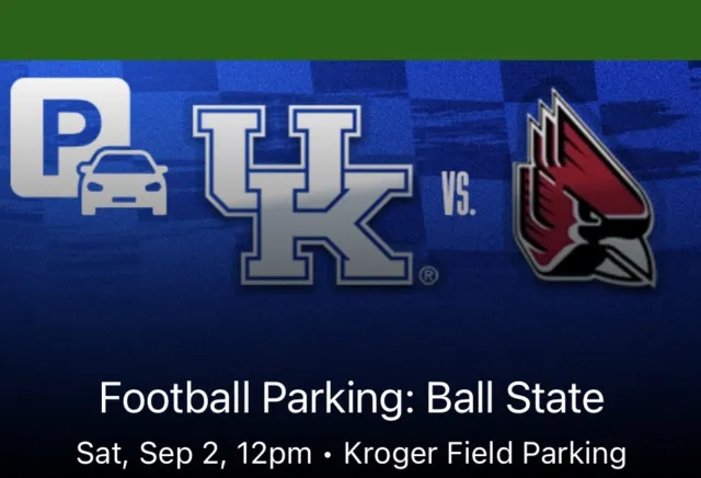 University of KentuckyFootbal vs Ball State University, Sept 2, green lot pass.