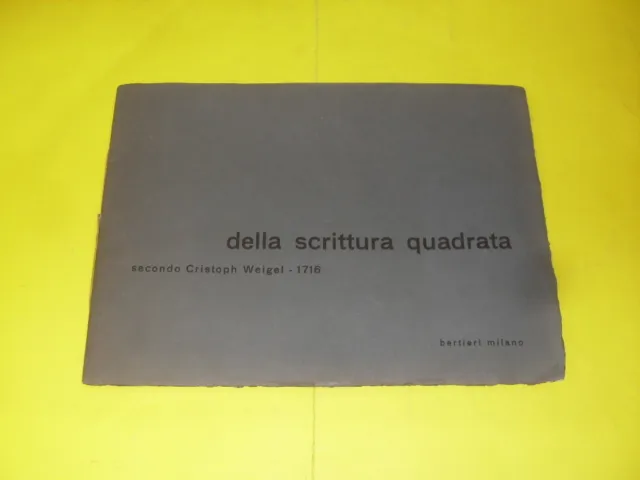 Della Scrittura Quadrata Secondo Weigel 1916 - Ed.bertieri - 1962