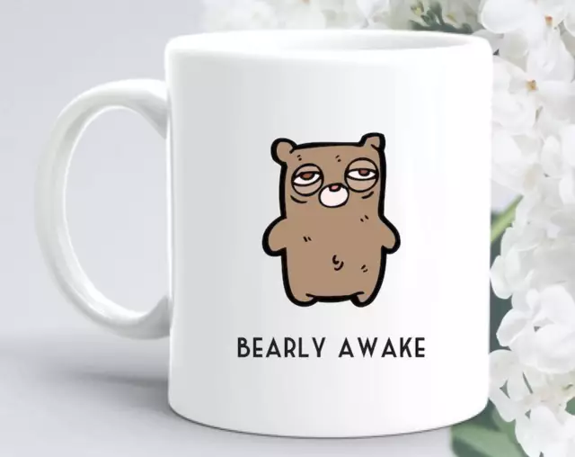 Bearly Awake Mug Funny Mug Barely Awake School Office Work Mug Gift Mug Sleepy