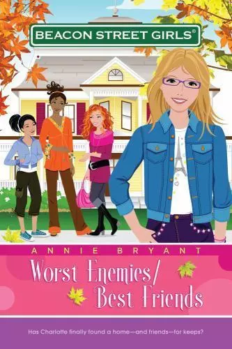 Beacon Street Girls Ser.: Worst Enemies/Best Friends by Annie Bryant (2008, Tra…