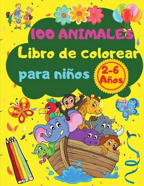 100 ANIMALES LIBRO de Colorear para Nios: 100 P?ginas para Colorear con ...