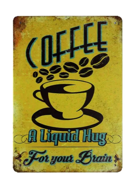 rustic metal wall art Coffee Liquid Hug For Your Brain tin sign