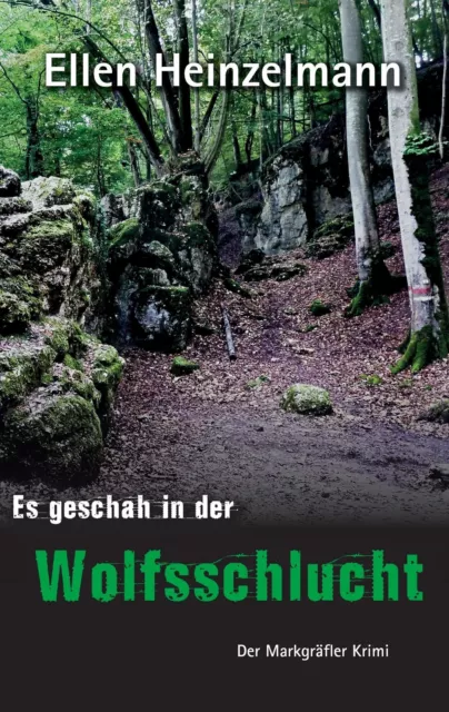 Es geschah in der Wolfsschlucht | Der Markgräfler Krimi | Ellen Heinzelmann