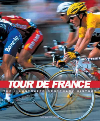 Tour de France: An Illustrated History, Marguerite Lazell, Used; Good Book