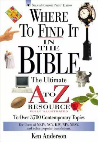 Where to Find It in the Bible: The Ultimate - libro de bolsillo, 0785211578, Ken Anderson